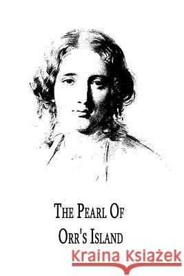 The Pearl Of Orr's Island: A Story Of The Coast Of Maine Stowe, Harriet Beecher 9781479305933 Createspace - książka