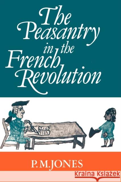 The Peasantry in the French Revolution Peter Jones 9780521337168 Cambridge University Press - książka