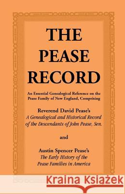 The Pease Record David Pease Austin Spencer Pease 9780788413001 Heritage Books - książka