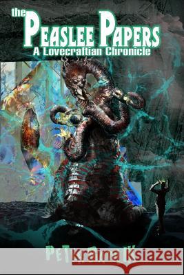 The Peaslee Papers: A Lovecraftian Chronicle Peter Rawlik 9780996694131 Lovecraft Ezine Press - książka