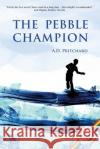 The Pebble Champion A. D. Pritchard 9781899713486 Wilkinson House Ltd