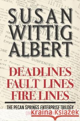 The Pecan Springs Enterprise Trilogy: The Omnibus Edition of the Pecan Springs Enterprise Trilogy Wittig Albert, Susan 9781952558047 Persevero Press - książka