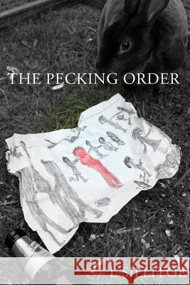The Pecking Order L. Sillitoe 9781512023992 Createspace Independent Publishing Platform - książka