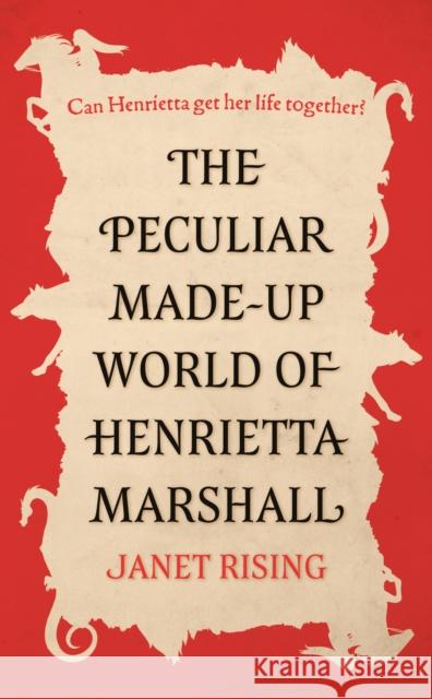 The Peculiar Made-up World of Henrietta Marshall: (It’s Out of Control!) Janet Rising 9781803132785 Troubador Publishing - książka