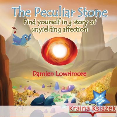 The Peculiar Stone: Find yourself in a story of unyielding affection Damien Lowrimore   9781479614189 Teach Services, Inc. - książka