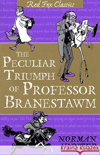 The Peculiar Triumph Of Professor Branestawm Norman Hunter 9780099417569 Penguin Random House Children's UK - książka