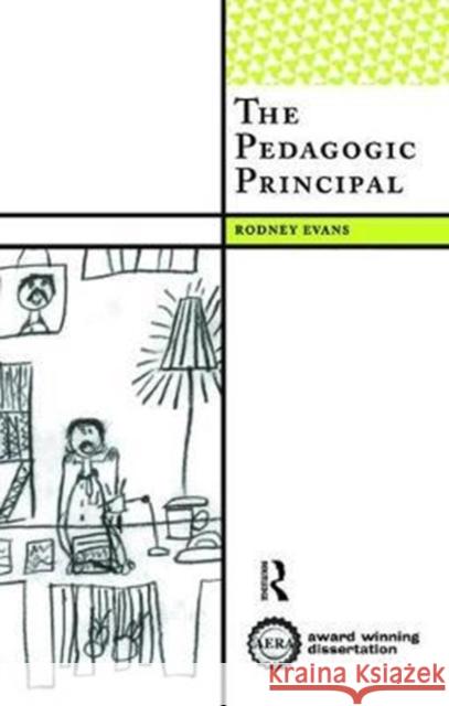 The Pedagogic Principal Rodney Evans 9781138465398 Routledge - książka