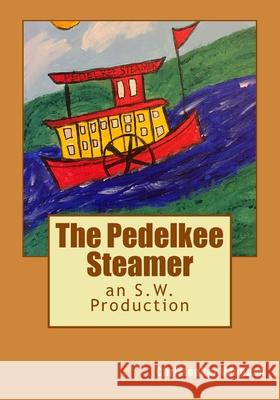 The Pedelkee Steamer: an S.W. Production Vaughan, Ladonna 9780986310157 Christopher Vaughan - książka