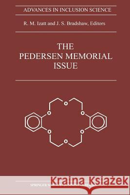 The Pedersen Memorial Issue R. M. Izatt J. S. Bradshaw 9789401051187 Springer - książka