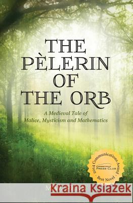 The Pe'lerin of the Orb Mw Penn 9780984042548 Mathword Press, LLC - książka