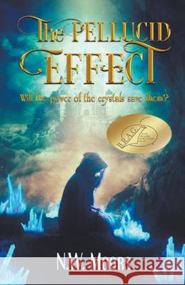 The Pellucid Effect N W Moors 9798201288402 Sunday Morning Publishing - książka