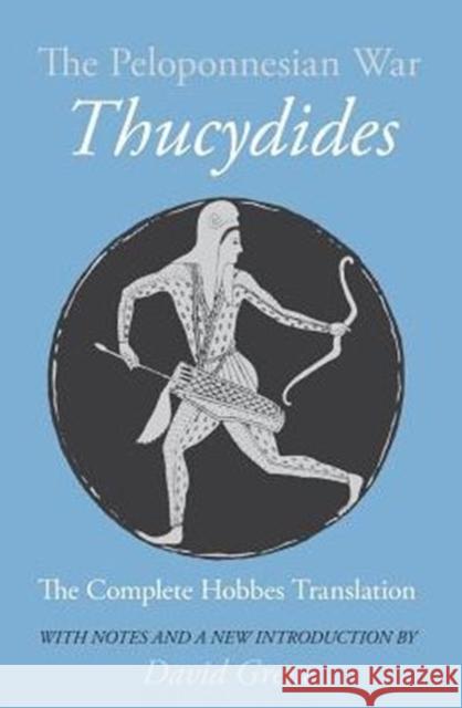 The Peloponnesian War Thucydides                               Thomas Hobbes David Grene 9780226801063 University of Chicago Press - książka