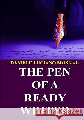 The Pen of a Ready Writer Daniele Luciano Moskal 9781326362621 Lulu.com - książka