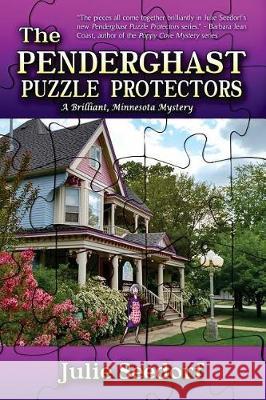 The Penderghast Puzzle Protectors: A Brilliant Minnesota Mystery Julie Seedorf 9780692931998 Hermiony Vidalia Books - książka