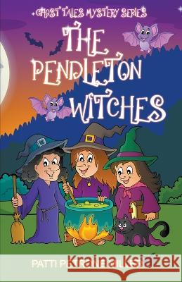 The Pendleton Witches Patti Petrone Miller 9798201907693 Patti Petrone Miller - książka