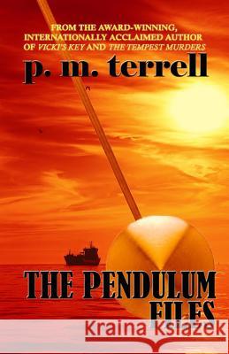The Pendulum Files P. M. Terrell 9781935970095 Drake Valley Press - książka