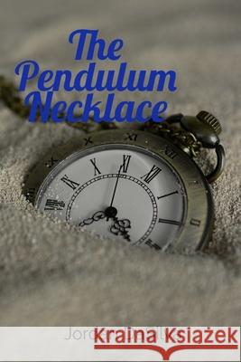 The Pendulum Necklace Jordan Dasilva 9781794011977 Independently Published - książka