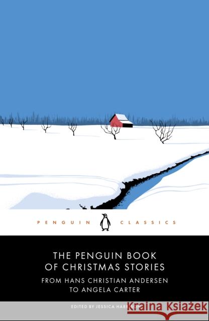 The Penguin Book of Christmas Stories: From Hans Christian Andersen to Angela Carter  9780241396704 Penguin Books Ltd - książka