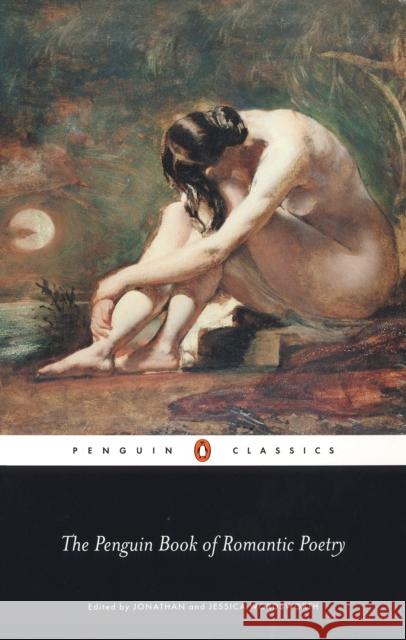 The Penguin Book of Romantic Poetry Jonathan Wordsworth 9780140435689 Penguin Books Ltd - książka