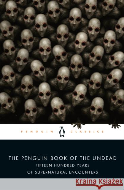 The Penguin Book of the Undead  9780143107682 Penguin Books Ltd - książka