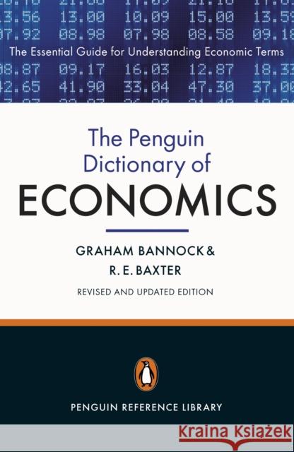 The Penguin Dictionary of Economics: Eighth Edition Ronald Eric Baxter 9780141045238 Penguin Books Ltd - książka