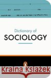 The Penguin Dictionary of Sociology Stephen Hill 9780141013756 Penguin Books Ltd
