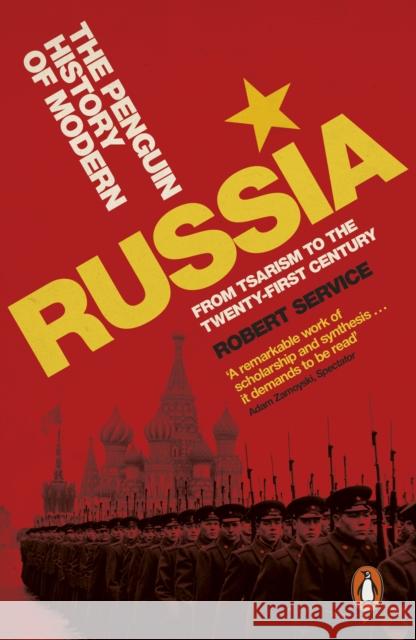 The Penguin History of Modern Russia: From Tsarism to the Twenty-first Century, Fifth Edition Service Robert 9780141992051 Penguin Books Ltd - książka