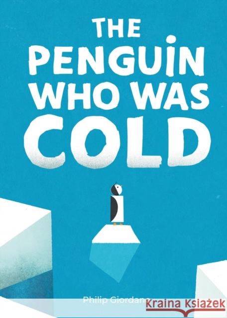 The Penguin Who Was Cold Philip Giordano 9781735311517 TRA Publishing - książka