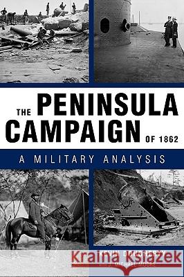 The Peninsula Campaign of 1862: A Military Analysis Dougherty, Kevin 9781604735123 University Press of Mississippi - książka
