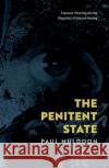 The Penitent State: Exposure, Mourning and the Biopolitics of National Healing Paul (Senior Lecturer, Senior Lecturer, Monash University) Muldoon 9780198831624 Oxford University Press