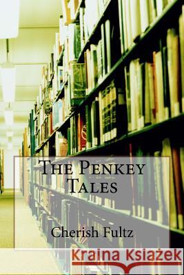 The Penkey Tales Cherish Fultz 9781974651696 Createspace Independent Publishing Platform - książka