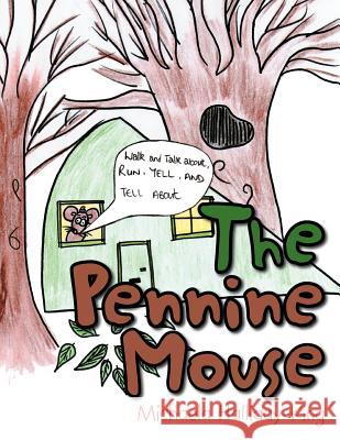 The Pennine Mouse Michaela Halliday-King 9781467887090 Authorhouse - książka