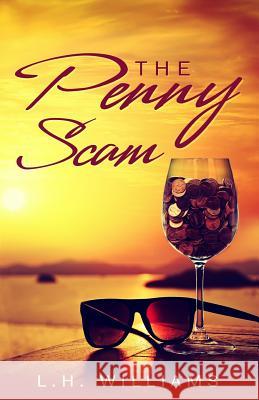 The Penny Scam Louise Williams Heyward Williams 9780692519370 Louise Warner - książka