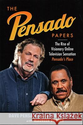 The Pensado Papers: The Rise of Visionary Online Television Sensation Pensado's Place Pensado, Dave 9781480345690 Hal Leonard Publishing Corporation - książka