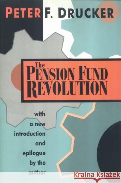 The Pension Fund Revolution Peter Drucker Peter Drucker 9781560006268 Transaction Publishers - książka