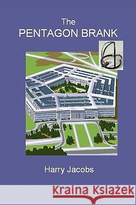 The Pentagon Brank Harry Jacobs 9781440100499 iUniverse.com - książka