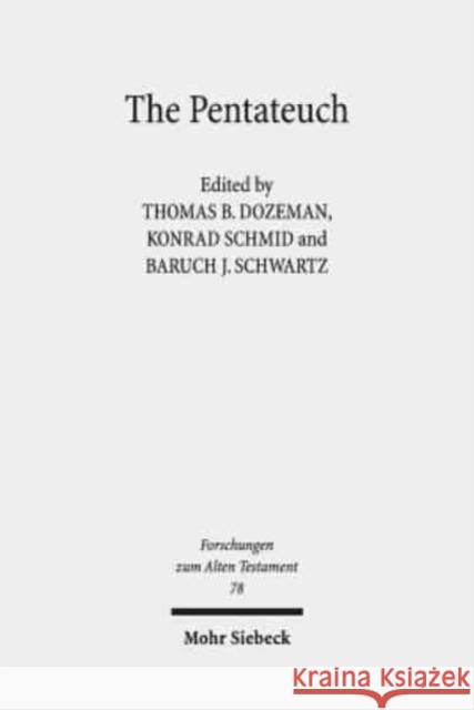 The Pentateuch: International Perspectives on Current Research Dozeman, Thomas B. 9783161566356 Mohr Siebeck - książka