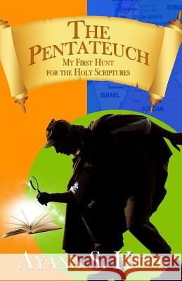 The Pentateuch: My First Hunt For The Holy Scriptures Hull, Ayana S. 9780692217788 Jasher Press & Co. - książka