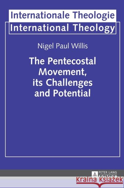 The Pentecostal Movement, Its Challenges and Potential Welker, Michael 9783631641408 Peter Lang AG - książka