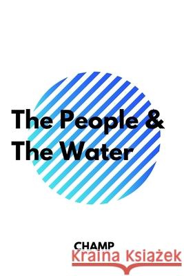 The People & The Water Champion Muthle 9798704854999 Independently Published - książka