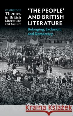 'The People' and British Literature: Belonging, Exclusion, and Democracy Benjamin Kohlmann Matthew Taunton 9781009299688 Cambridge University Press - książka