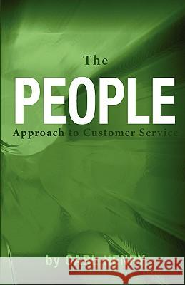 The People Approach to Customer Service Carl Henry 9780981791500 Henry Associates Press - książka