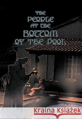 The People at the Bottom of the Pool Clydal Vania 9781465309747 Xlibris Corporation - książka