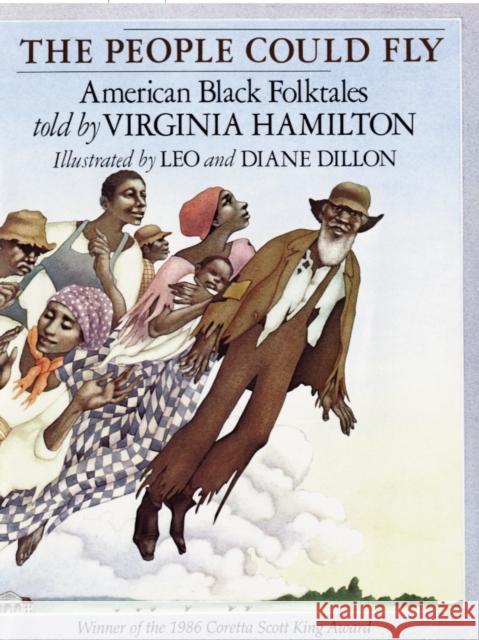 The People Could Fly: American Black Folktales Hamilton, Virginia 9780394869254 Alfred A. Knopf Books for Young Readers - książka