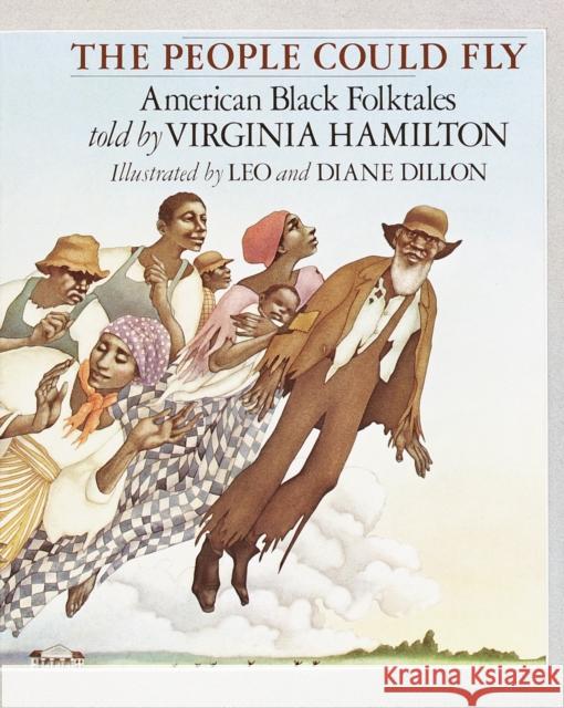 The People Could Fly: American Black Folktales Hamilton, Virginia 9780679843368 Alfred A. Knopf Books for Young Readers - książka