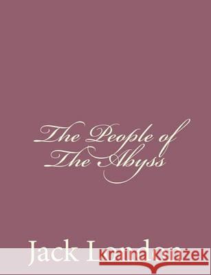 The People of the Abyss Jack London 9781494492106 Createspace - książka