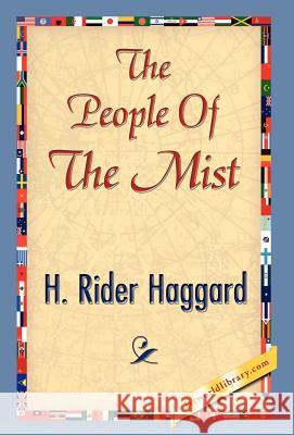 The People of the Mist H. Rider Haggard 9781421841694 1st World Library - książka