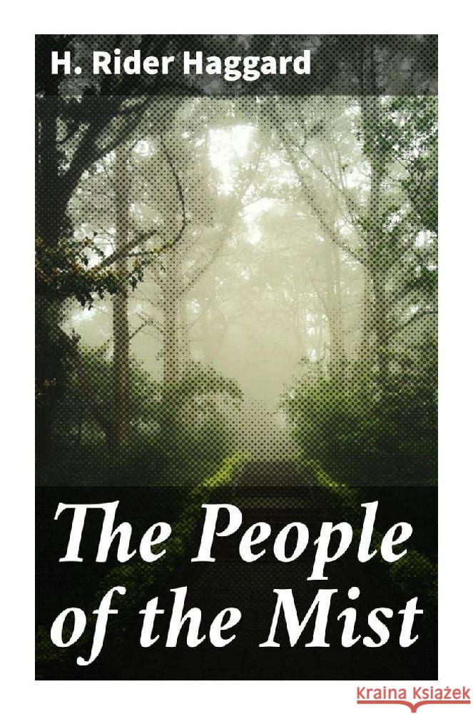 The People of the Mist Haggard, H. Rider 9788027287017 Good Press - książka