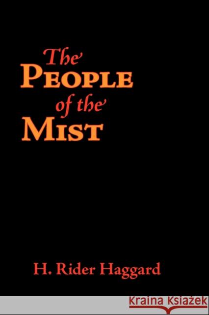 The People of the Mist, Large-Print Edition H. Rider Haggard 9781600963476 WAKING LION PRESS - książka