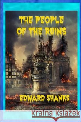 The People of the Ruins Edward Shanks 9780359557196 Lulu.com - książka